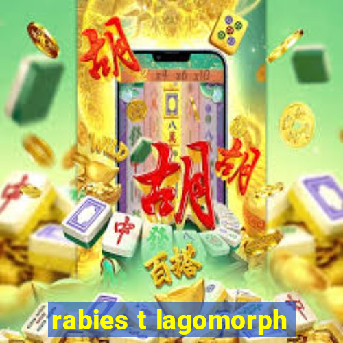 rabies t lagomorph